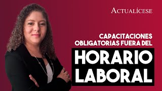 Capacitaciones obligatorias fuera del horario laboral [upl. by Ahseem]