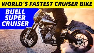 New Buell Super Cruiser 2023  The Worlds Fastest Cruiser from America [upl. by Ttenaej]