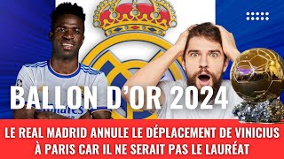 Ballon dor 2024  Le Real Madrid annule son déplacement car Vinicius ne serait pas le lauréat [upl. by Nnyllatsyrc665]