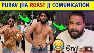 PURAV JHA roast JJ COMMUNICATION [upl. by Yevol467]