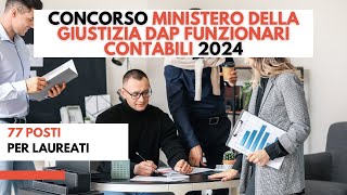 Concorso Ministero della Giustizia DAP Funzionari Contabili 2024 77 Posti per laureati [upl. by Ezmeralda]