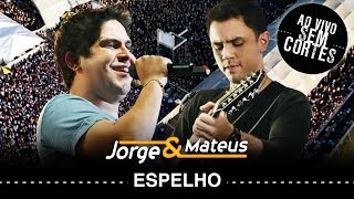 Jorge amp Mateus  Espelho  DVD Ao Vivo Sem Cortes  Clipe Oficial [upl. by Naginarb670]