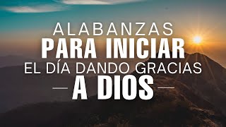 Música Cristiana Para Sentir La Presencia de Dios  Hermosas Alabanzas Cristianas 2024 [upl. by Engvall]