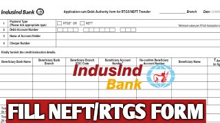 How toFill NEFTRTGS form of Indusind Bank Indusind bank ka NEFTRTGS form kaise fill up kare [upl. by Star]