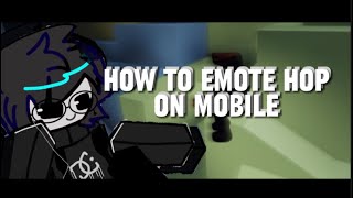 How to emote hop on mobile maintain speedperforming it [upl. by Estevan]