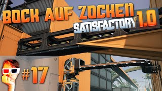 Bock auf Zocken 17  Lets Play Satisfactory  Neue Produktionsketten neues Design [upl. by Risa]