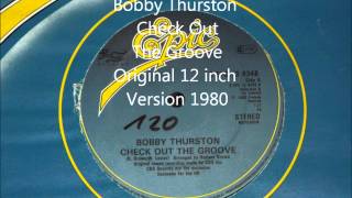 Bobby Thurston  Check Out The Groove Original 12 inch Version 1980 [upl. by Stringer]