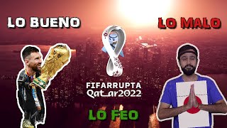 Lo bueno lo malo y lo feo de Qatar 2022 🏆🇶🇦 [upl. by Keligot49]