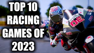 Top 10 Racing Games of 2023 You DEFINITELY Need To Play [upl. by Bette-Ann]