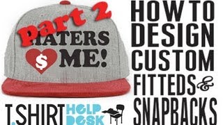 HOW TO DESIGN SNAPBACKS AND FITTED HATS PART 2 [upl. by Mlawsky877]