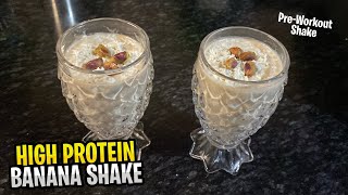 High Protien Banana Shake  shake recipe  pre workout shake  shake protienshake preworkoutsnack [upl. by Anisirhc135]