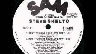 Steve Shelto  Dont You Give Your Love Away INSTRUMENTAL [upl. by Kaplan]