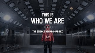 Arcteryx Presents  Who We Are The Science Behind GoreTex [upl. by Mutz197]