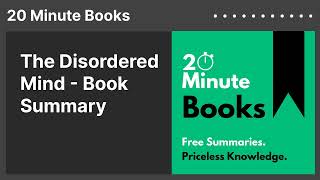 The Disordered Mind  Book Summary [upl. by Siari]