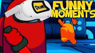 Among Us VR Funny Moments [upl. by Amapuna321]