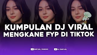 KUMPULAN DJ FYP TIKTOK FULL BASS  VIRAL DI TIKTOK TERBARU 2024 [upl. by Charlie857]