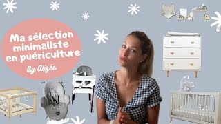 Ma sélection minimaliste de puériculture • Achats de bébé validés ou regrets • [upl. by Stearn]