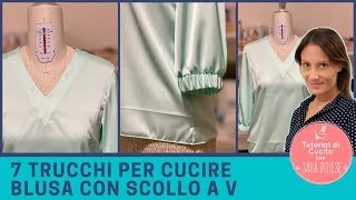 7 trucchi per cucire una blusa scollo a V  tutorial facilissimo in sartoria con Sara Poiese [upl. by Patrick]