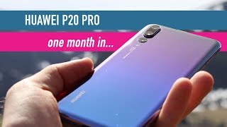 A month with the Huawei P20 Pro  long term review [upl. by Ainecey]