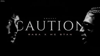 CAUTION  RAGA X MC STAN  Indian Hip Hop  Rap Music  2024  Mix amp Music Prod  ERAVAT [upl. by Labotsirc]