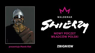 Nowy Poczet Władców Polski – 08 – ZBIGNIEW [upl. by Bohi]