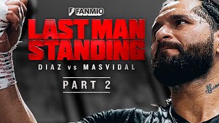 Diaz vs Masvidal Last Man Standing Part 2 [upl. by Nickie]