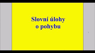 Slovní úlohy o pohybu [upl. by Lancelot]