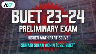 BUET Preliminary Admission Test 20232024  Higher Math Question Solve  Suhaib Sinan Aohin [upl. by Sadoff]