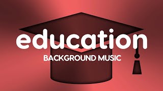 Education Learning Study Background Music for Videos [upl. by Acyre]