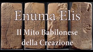 Enuma ElishMito Babilonese della CreazioneVersione Integrale Anunnaki Babilonia Marduk Sumeri [upl. by Tareyn450]