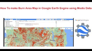 How To Make Burn Area map Using Modis dataset in Google Earth Engine [upl. by Just]