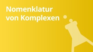 Nomenklatur von Komplexen  Chemie  Anorganische Verbindungen – Eigenschaften und Reaktionen [upl. by Mure]