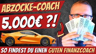 ABZOCKE Sind FINANZCOACHES nur FAKE Was du über GELDCOACHES wissen musst amp wie du GUTE findest [upl. by Herrera723]