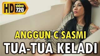 Anggun C Sasmi  Tua Tua Keladi [upl. by Dynah]