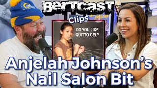 Anjelah Johnsons Nail Salon Bit  CLIP  Bertcast [upl. by Le]