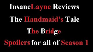 The Handmaids Tale  S1  E9  The Bridge [upl. by Paff]