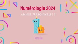 Numérologie 2024 Année personnelle 1 [upl. by Gnaoh]