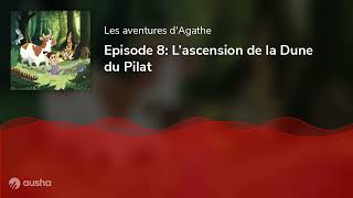 Episode 8 L’ascension de la Dune du Pilat [upl. by Niram971]