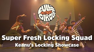 28 Super Fresh Locking Squad  Keanus Locking Showcase  UPstaged 2024 Full Circle [upl. by Torie]