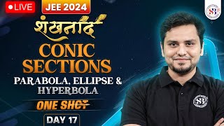 CONIC SECTIONS ONE SHOT  PARABOLA ELLIPSE AND HYPERBOLA FOR JEE MAINS 2024  MATHS BY MSM SIR [upl. by Frazier588]