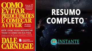 Como Evitar Preocupações e Começar a Viver  Dale Carnegie  Resumo Completo do Livro  Audiobook [upl. by Nylarad]