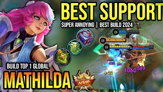 MATHILDA BEST BUILD 2024  BUILD TOP 1 GLOBAL MATHILDA GAMEPLAY  MOBILE LEGENDS✓ [upl. by Larrabee83]