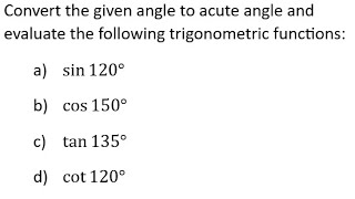 Trigonometry 32  Converting to Trigonometric Function of an Acute Angle [upl. by Atikir530]