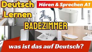 21 Hören amp Sprechen A1  DEUTSCH LERNRN  Was ist das auf Deutsch  Badezimmer [upl. by Neema90]