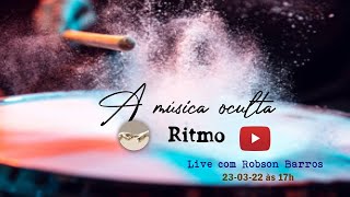 A música oculta  RITMO com Robson Barros [upl. by Recneps778]