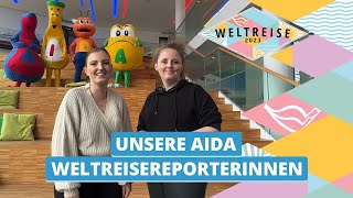 AIDAsol Weltreise 2023  Unsere Weltreisereporterinnen [upl. by Gnues]