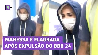 BBB 24 Expulsa Wanessa é flagrada em aeroporto e responde se achou saída justa [upl. by Coulombe]