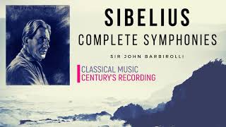 Sibelius  Symphonies No1234567  Presentation Centurys recording  Sir John Barbirolli [upl. by Deland]