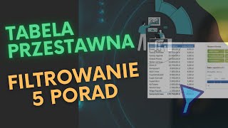 Excel tabela przestawna filtrowanie 5 sposobów [upl. by Wallace501]