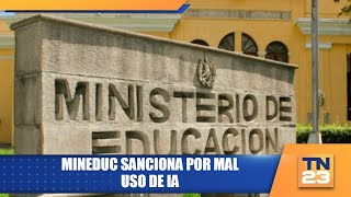 MINEDUC sanciona por mal uso de IA [upl. by Enyrat]